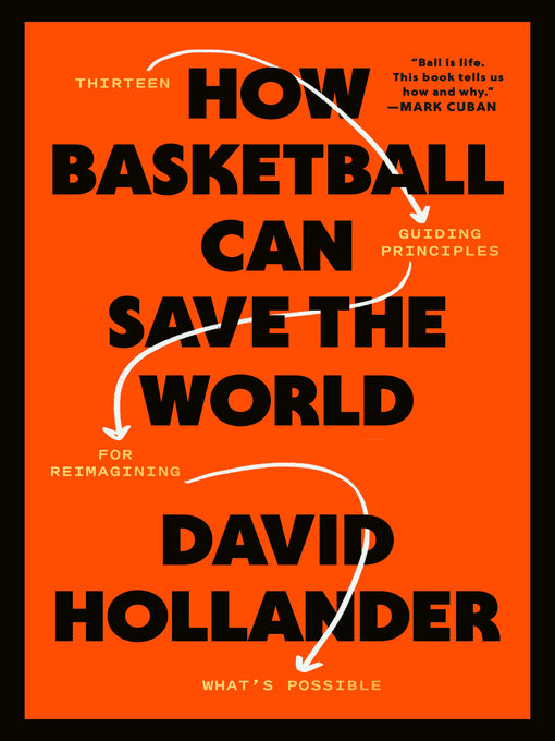 Title details for How Basketball Can Save the World by David Hollander - Available